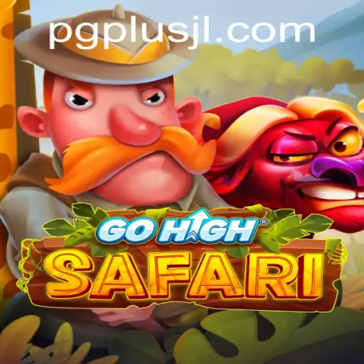 Exploring the Thrills of GoHighSafari: A PG PLUS Adventure