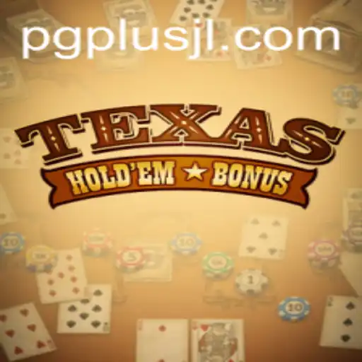 Texas Holdem Bonus: A Comprehensive Guide to Understanding PG PLUS